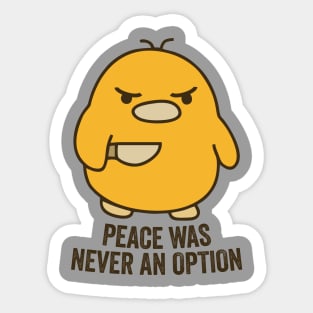 I Choose Violence - Peace Was Never an Option Sticker